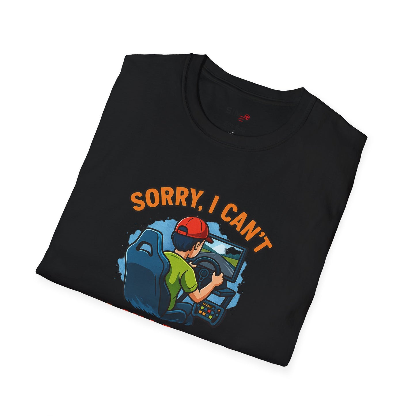 Sorry I Can’t, I’m Sim Racing Tee – Funny Sim Racing T-Shirt