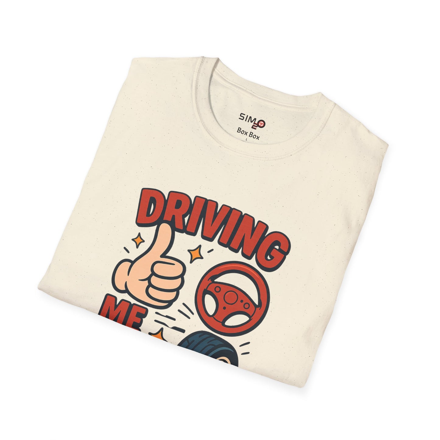 Driving Me Crazy, Not the Sim Racing Tee – Funny Sim Racing T-Shirt
