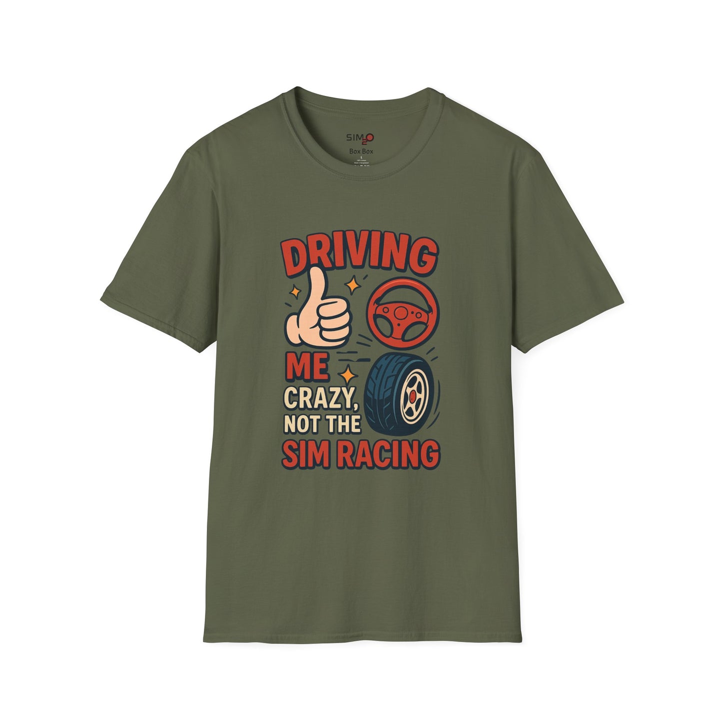 Driving Me Crazy, Not the Sim Racing Tee – Funny Sim Racing T-Shirt