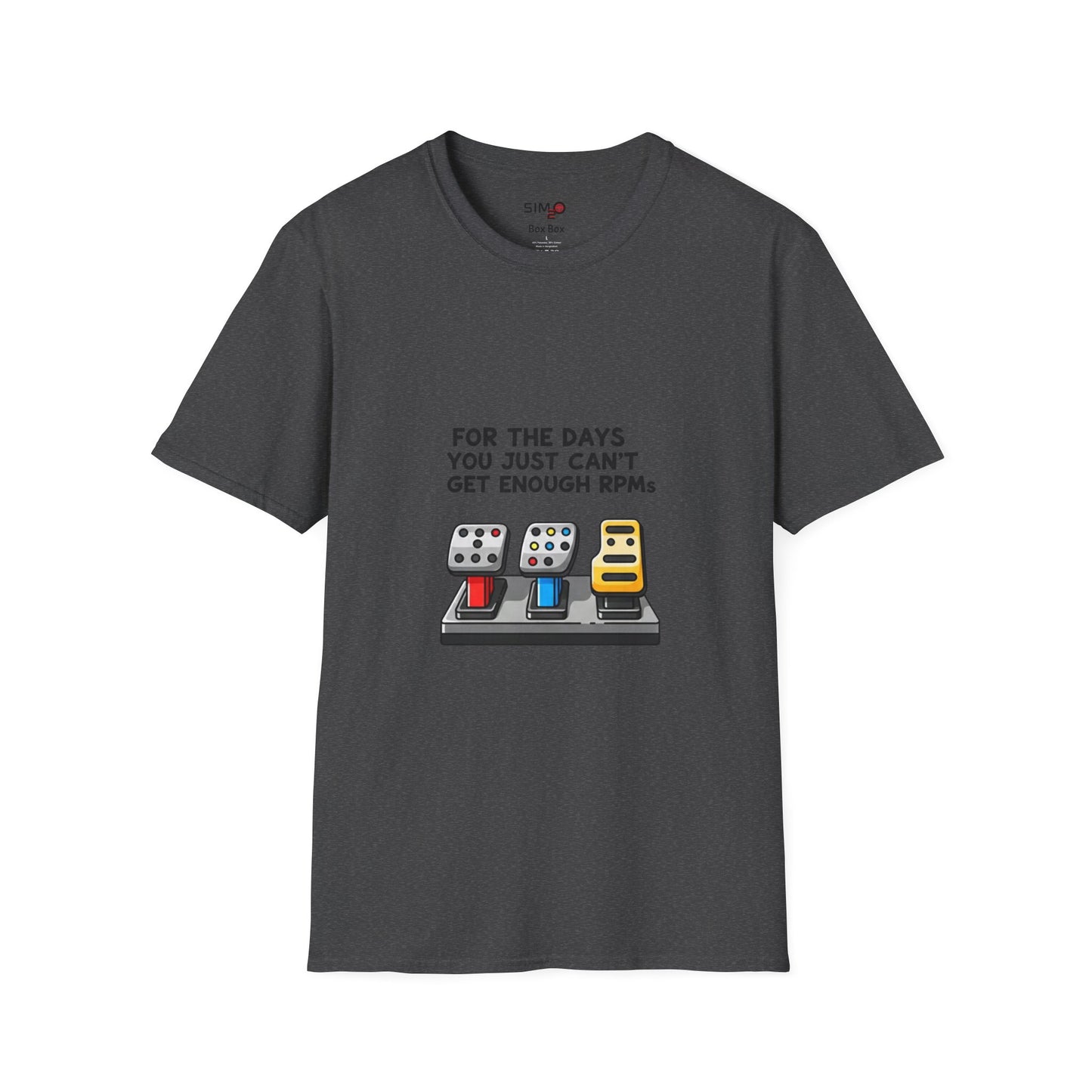 For the Days You Can’t Get Enough RPMs Tee – Funny Sim Racing T-Shirt