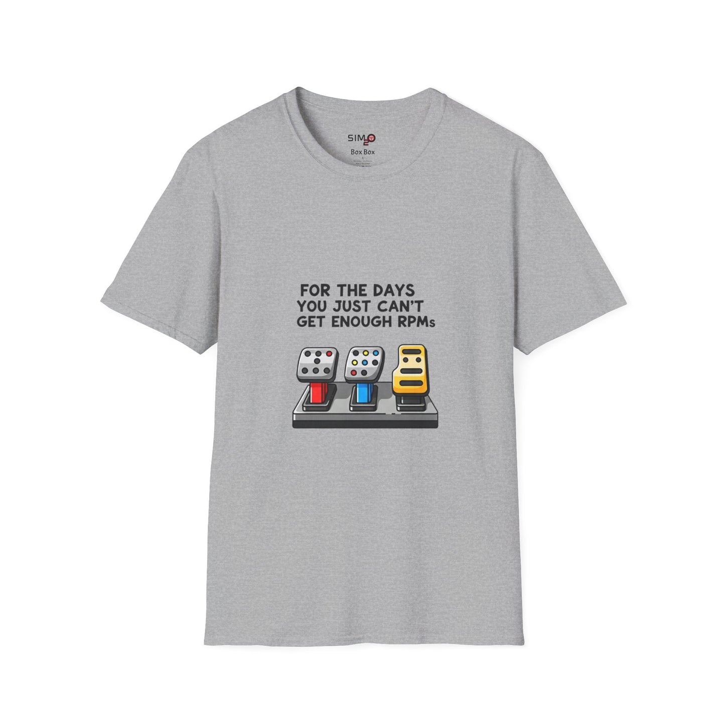 For the Days You Can’t Get Enough RPMs Tee – Funny Sim Racing T-Shirt