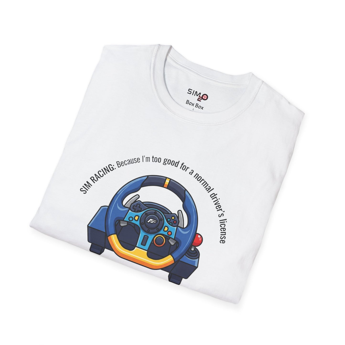 Sim Racing: Too Good for a Driver’s License Tee – Funny Sim Racing T-Shirt