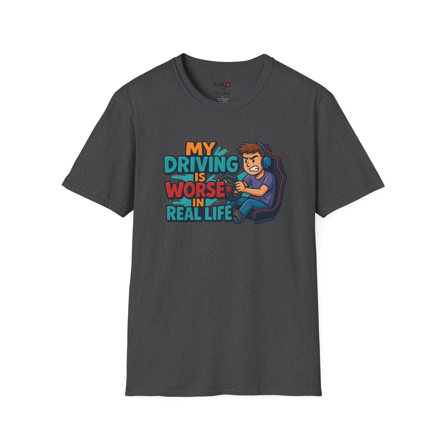 My Driving Is Worse in Real Life Tee – Funny Sim Racing T-Shirt