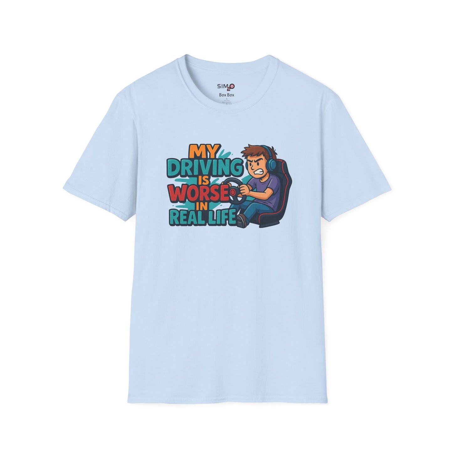 My Driving Is Worse in Real Life Tee – Funny Sim Racing T-Shirt