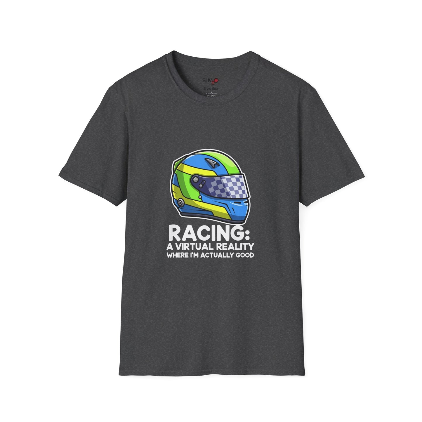 Racing: A Virtual Reality Where I’m Actually Good Tee – Funny Sim Racing T-Shirt