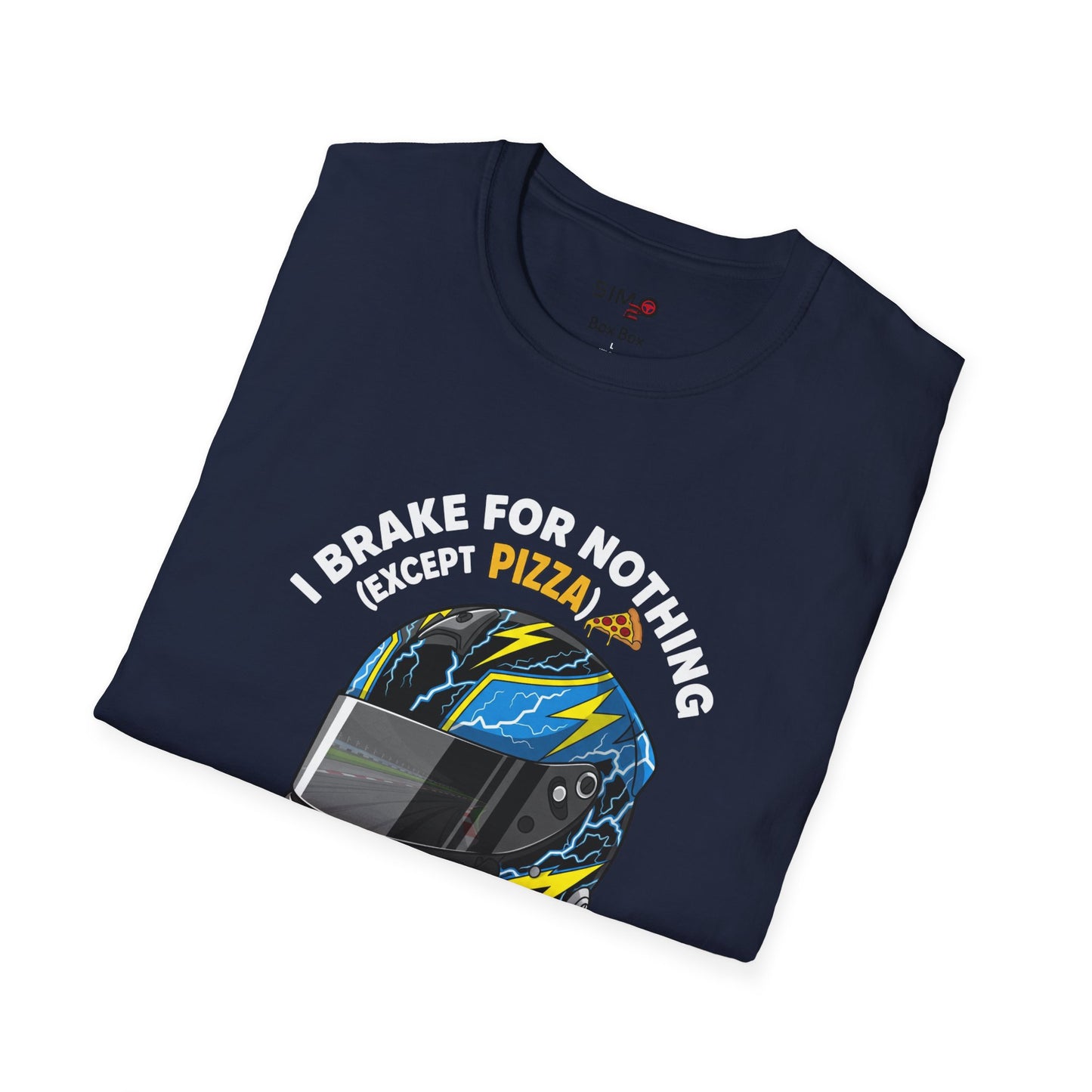 I Brake for Nothing (Except Pizza) Tee – Funny Sim Racing T-Shirt