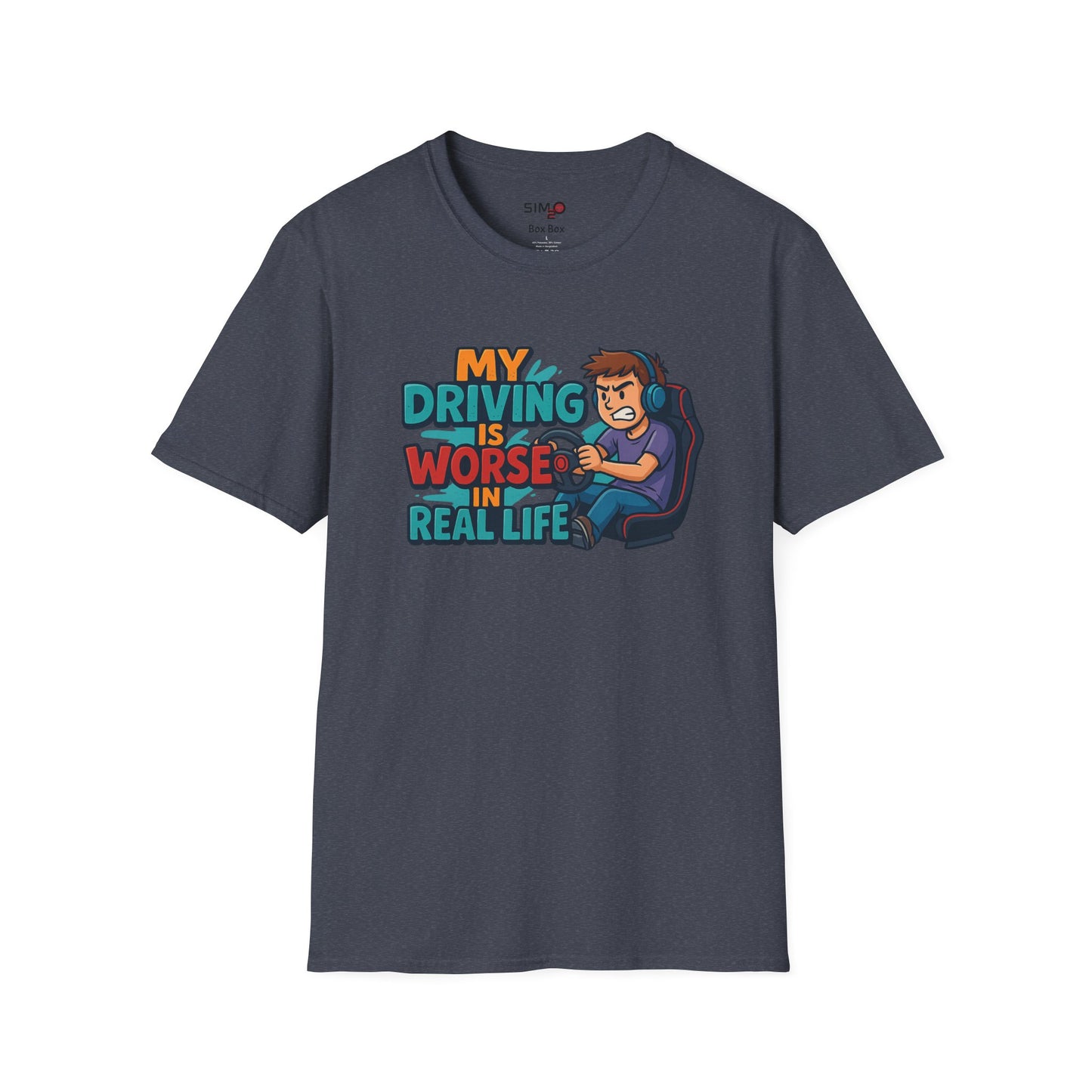 My Driving Is Worse in Real Life Tee – Funny Sim Racing T-Shirt