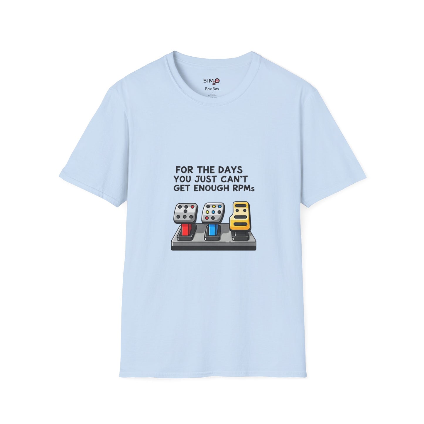 For the Days You Can’t Get Enough RPMs Tee – Funny Sim Racing T-Shirt
