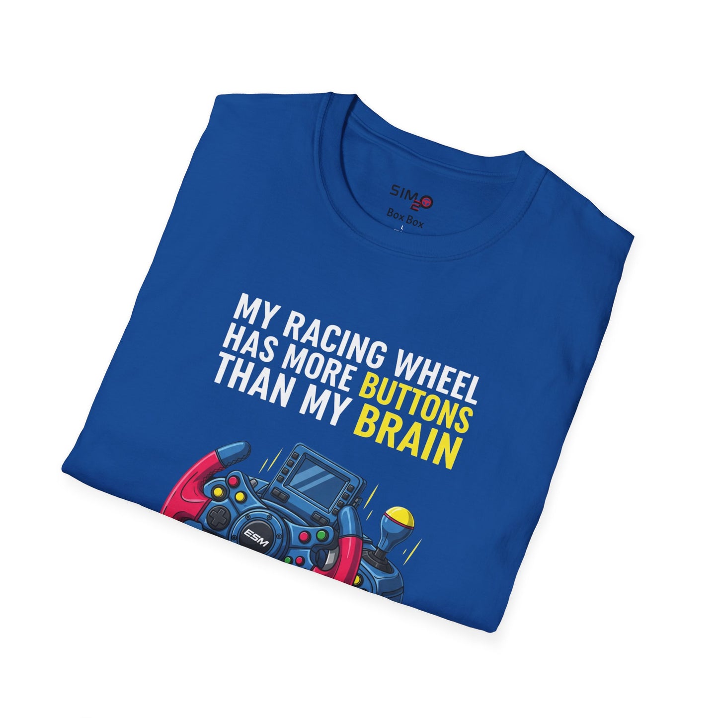 My Racing Wheel Has More Buttons Than My Brain Tee – Funny Sim Racing T-Shirt